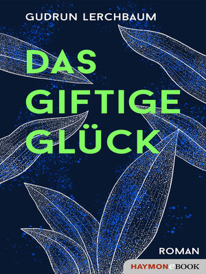 cover image of Das giftige Glück